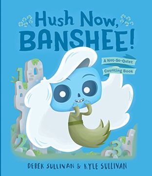 portada Hush Now, Banshee! A Not-So-Quiet Counting Book (Hazy Dell Press Monster Series) (en Inglés)