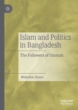 portada Islam and Politics in Bangladesh: The Followers of Ummah