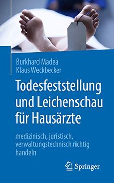 portada Todesfeststellung und Leichenschau für Hausärzte: Medizinisch, Juristisch, Verwaltungstechnisch Richtig Handeln (in German)