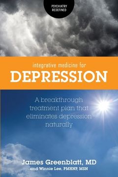 portada Integrative Medicine for Depression: A Breakthrough Treatment Plan that Eliminates Depression Naturally