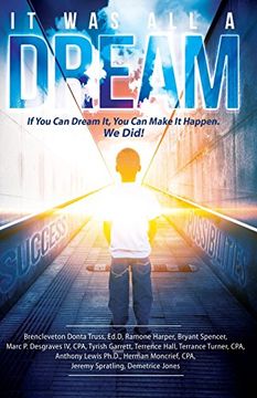 portada It Was All A Dream: If You Can Dream it, You Can Make It Happen