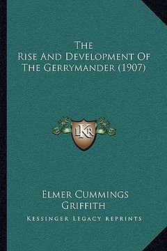 portada the rise and development of the gerrymander (1907) (in English)