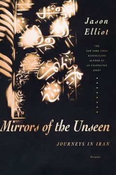 portada Mirrors of the Unseen: Journeys in Iran (en Inglés)