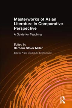 portada masterworks of asian literature in comparative perspective: a guide for teaching (en Inglés)