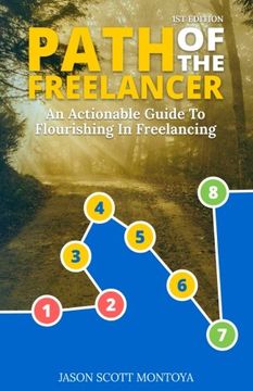 portada Path Of The Freelancer: An Actionable Guide On How To Flourish In Freelancing