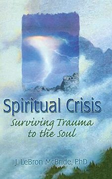 portada Spiritual Crisis: Surviving Trauma to the Soul (in English)