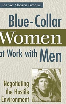 portada Blue-Collar Women at Work With Men: Negotiating the Hostile Environment (en Inglés)