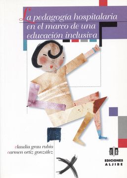portada La Pedagogía Hospitalaria en el Marco de una Educación Inclusiva (in Spanish)