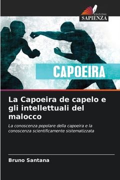 portada La Capoeira de capelo e gli intellettuali del malocco (en Italiano)