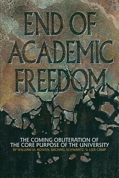 portada End of Academic Freedom: The Coming Obliteration of the Core Purpose of the University