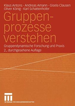 portada Gruppenprozesse Verstehen: Gruppendynamische Forschung und Praxis (en Alemán)