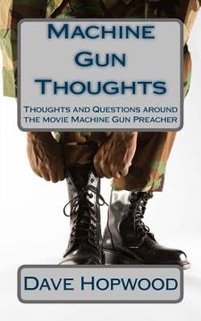 portada Machine Gun Thoughts: Thoughts and Questions around the movie Machine Gun Preacher (in English)