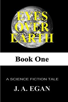 portada Eyes Over Earth: Book one (1) (Science Fiction Tale) 