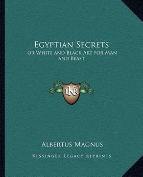 portada egyptian secrets: or white and black art for man and beast (in English)