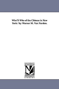 portada who's who of the chinese in new york / by warner m. van norden. (in English)