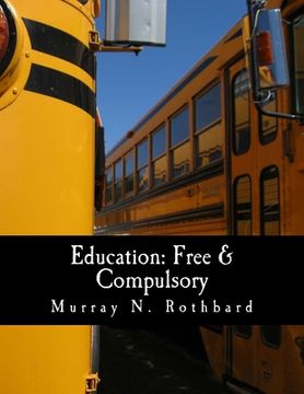portada Education: Free & Compulsory (Large Print Edition) (in English)