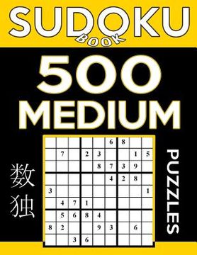 portada Sudoku Book 500 Medium Puzzles: Sudoku Puzzle Book With Only One Level of Difficulty (en Inglés)