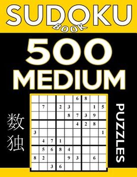 portada Sudoku Book 500 Medium Puzzles: Sudoku Puzzle Book With Only One Level of Difficulty