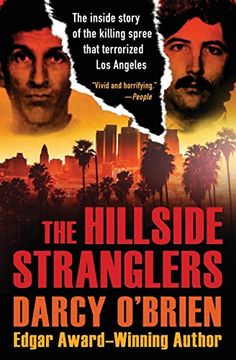 portada The Hillside Stranglers: The Inside Story of the Killing Spree That Terrorized los Angeles (en Inglés)