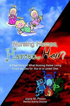 portada nursing homes, heaven or hell? (en Inglés)