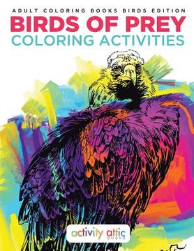 portada Birds Of Prey Coloring Activities - Adult Coloring Books Birds Edition (en Inglés)