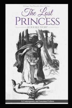 portada The Lost Princess: A Double Story or The Wise Woman: A Parable: A Contemporary and Annotated Edition (en Inglés)