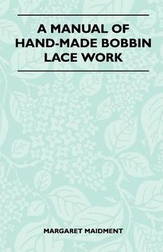 portada a manual of hand-made bobbin lace work