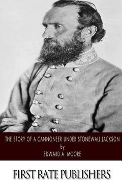 portada The Story of a Cannoneer Under Stonewall Jackson (en Inglés)