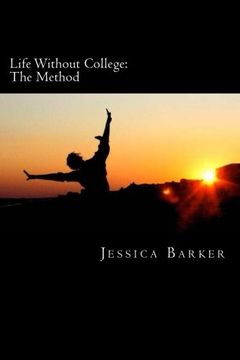 portada Life Without College: The Method