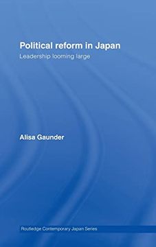 portada Political Reform in Japan: Leadership Looming Large (en Inglés)
