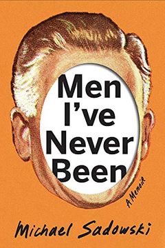 portada Men I'Ve Never Been (Living Out: Gay and Lesbian Autobiographies) (en Inglés)
