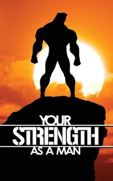 portada Your Strength As A Man (en Inglés)