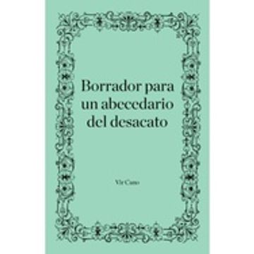 portada Borrador Para un Abecedario del Desacato (in Spanish)
