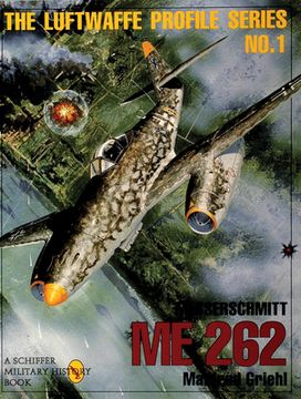 portada Messerschmitt me 262 de Manfred Griehl(Schiffer Publishing Ltd) (en Inglés)