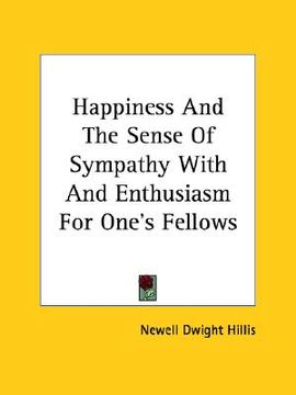 portada happiness and the sense of sympathy with and enthusiasm for one's fellows (in English)