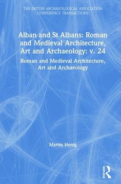 portada Alban and St Albans: Roman and Medieval Architecture, Art and Archaeology (en Inglés)