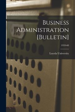 portada Business Administration [Bulletin]; 1959-60