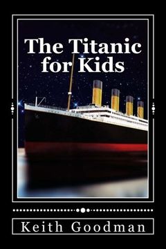 portada The Titanic for Kids: The English Learning Tree (The English Reading Tree) (Volume 1)