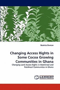 portada changing access rights in some cocoa growing communities in ghana (en Inglés)