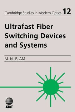 portada Ultrafast Fiber Switching Devices and Systems (Cambridge Studies in Modern Optics) (in English)