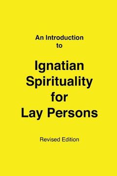 portada An Introduction to Ignatian Spirituality for Lay Persons (en Inglés)