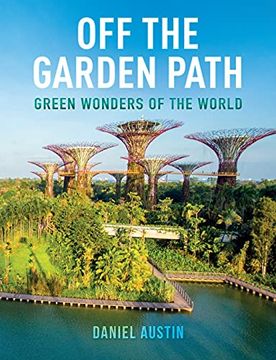 portada Off the Garden Path: Green Wonders of the World (en Inglés)