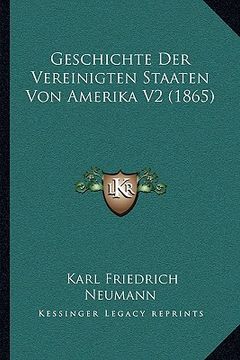 portada Geschichte Der Vereinigten Staaten Von Amerika V2 (1865) (en Alemán)