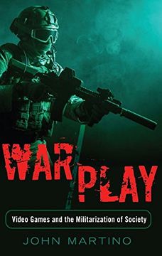 portada War/Play: Video Games and the Militarization of Society (Minding the Media)