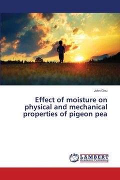 portada Effect of moisture on physical and mechanical properties of pigeon pea (en Inglés)