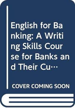 portada English for Banking: A Writing Skills Course for Banks and Their Customers (en Inglés)