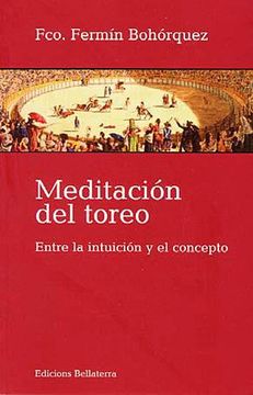 portada Meditacion del Toreo: Entre la Intuicion y el Concepto (in Spanish)