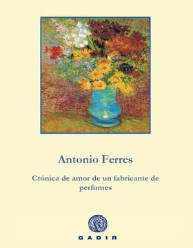 portada Crónica de amor de un fabricante de perfumes (Paperback) (in Spanish)