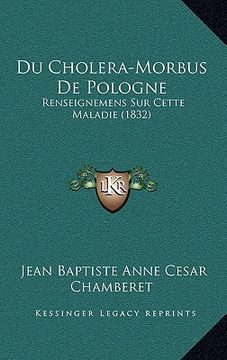 portada Du Cholera-Morbus De Pologne: Renseignemens Sur Cette Maladie (1832) (in French)