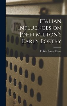 portada Italian Influences on John Milton's Early Poetry (en Inglés)